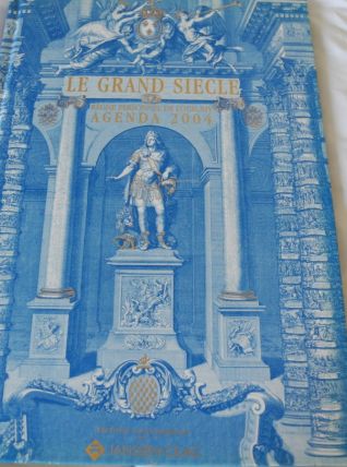 TRES BEL AGENDA 2004 JANSSEN-CILAG - Le Grand Siècle, Règne de LOUIS XIV