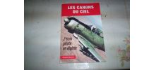 LIVRE LES CANONS DU CIEL pilote de combat guerre algerie 