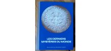 Les derniers mystères du monde - sélection du Reader's Digest 