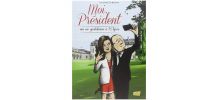 BD Moi, Président, Tome 01