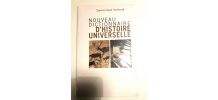 NOUVEAU DICTIONNAIRE D'HISTOIRE UNIVERSELLE AUTEUR DOMINIQUE VALLAUD