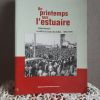 Livre Un printemps sur l'estuaire St Nazaire 