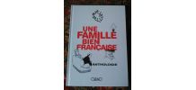Une famille bien française - Anthologie