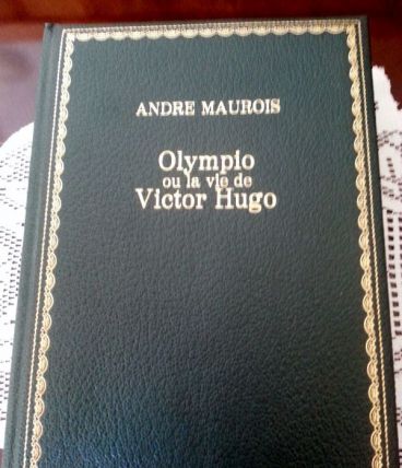  Olympio  la vie de Victor Hugo ( André Maurois) 1972
