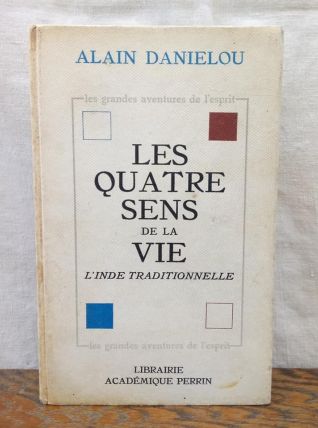 Les quatre sens de la vie - Alain Danielou 1963