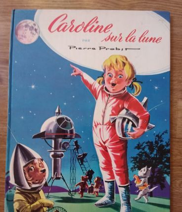  CAROLINE SUR LA LUNE - Pierre Probst - Vintage- Grand Al   