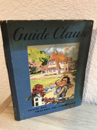 Livre " Guide Clause - Traité des travaux de jardinage "