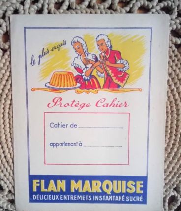 Ancien protège cahier publicitaire " Flan Marquise"