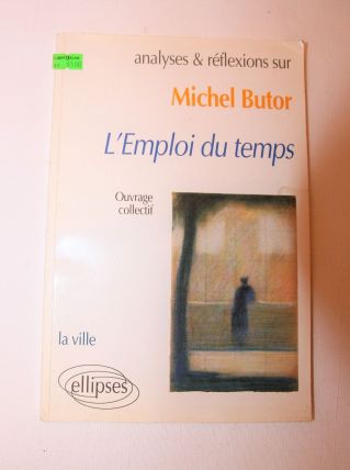 Analyses et réflexions sur MICHEL BUTOR L'EMPLOI DU TEMPS 
