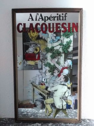 Miroir publicitaire "A l'apéritif Clacquesin" 