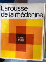 LAROUSSE DE LA MEDECINE