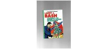 Larry J. bash comment j'ai gagné la guerre de secession 1983