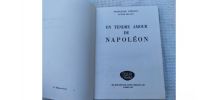Livre ancie : "un tendre Amour de Napoléon"  Lucile Decaux. 