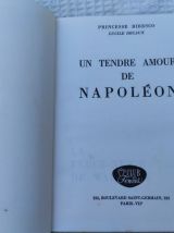 Livre ancie : "un tendre Amour de Napoléon"  Lucile Decaux. 