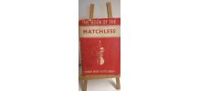 "MATCHLESS" de WC Haycroft /  "MATCHLESS" by W. C. Haycroft