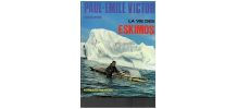 Paul-Émile Victor raconte la vie des Eskimos 