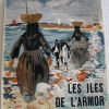 Les Iles De L’Armor. Jean Chagnolleau, Mathurin Méheut