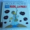 90 Rude , La Paix ! Jacques Faizant - 1990