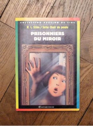 Prisonniers du Miroir- RL Stine- Chair de Poule n°4- Bayard 