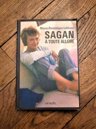 Sagan à Toute Allure- Marie Dominique Lelièvre 