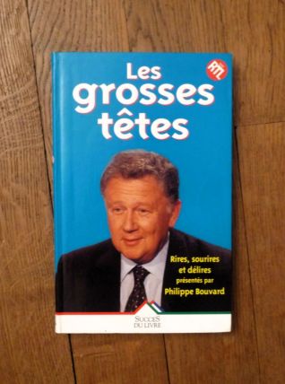 Les Grosses Tetes- Rires, Sourires et Délires