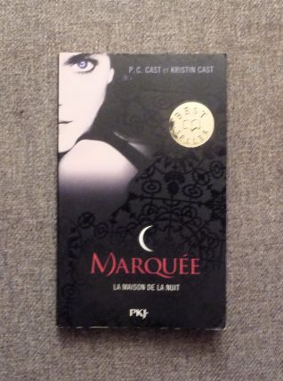 La Maison de la Nuit- Tome 1- Marquée- PC Cast- Kristin Cast