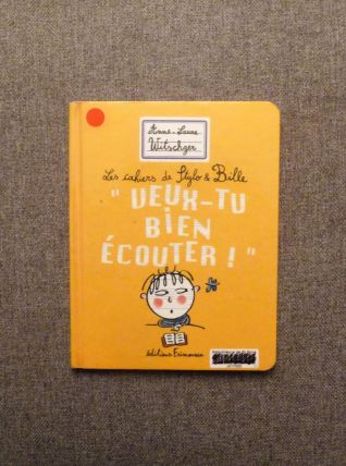 Les Cahiers de Stylo &amp; Bille- Veux tu Bien Ecouter! 