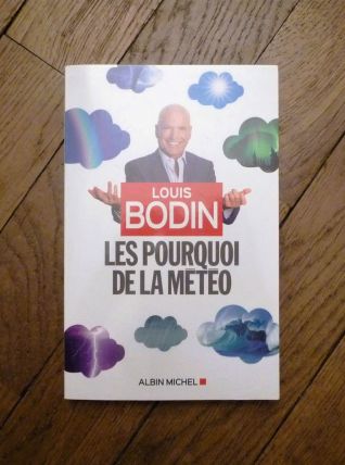 Les Pourquoi de la Météo- Louis Bodin- Albin Michel    