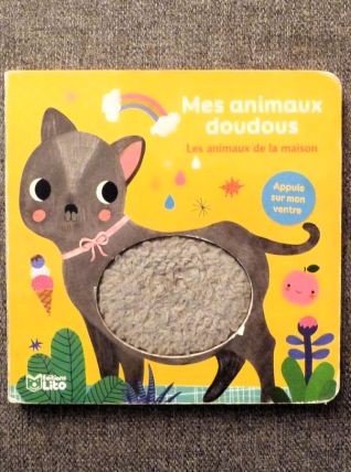 Les Animaux de la Maison- Mes Animaux Doudous- Editions Lito