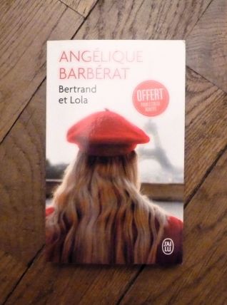 Bertrand et Lola- Angélique Barbérat- J'ai Lu    