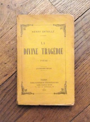 La Divine Tragédie- Poème- Henry Bataille- Eugène Fasquelle 