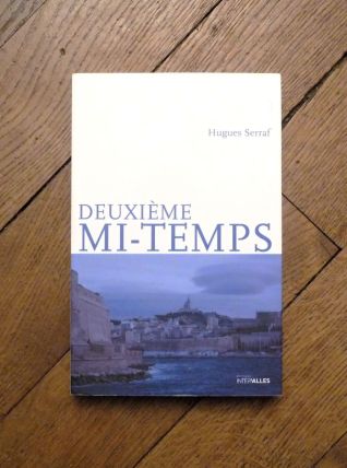 Deuxième Mi Temps- Hugues Serraf- Intervalles- Signé  