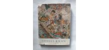 L'EMPIRE DE GENGIS-KHAN DANS LA MINIATURE MOGOLE