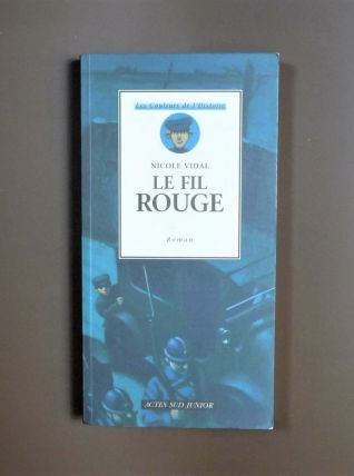 Le Fil Rouge- Nicole Vidal- Les Couleurs de L'Histoire 