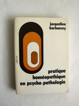 Pratique homéopathique en psycho-pathologie - Barbancey