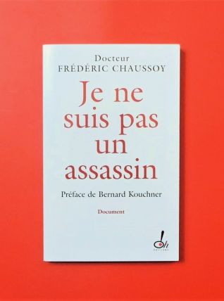 Je Ne Suis Pas Un Assassin- Frédéric Chaussoy- Oh! Editions 