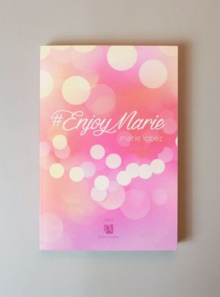 #EnjoyMarie- Marie Lopez- Editions Anne Carrière  