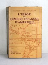 L'essor de l'empire espagnol d'Amérique Salvador de Madariag