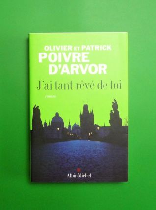 J'ai Tant Rêvé de Toi- Olivier et Patrick Poivre d'Arvor 