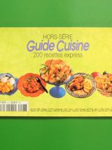 200 Recettes Express- Guide Cuisine Hors Série N°6- Prisma  