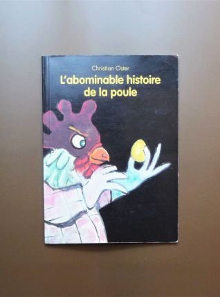 L'Abominable Histoire de la Poule- Christian Oster 