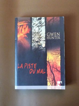 La Piste du Mal- Gwen Hunter- Harlequin- Collection Mira   