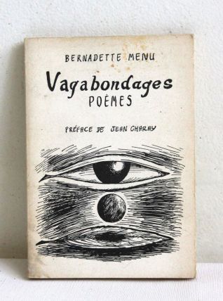 Vagabondages Poèmes. Bernadette Menu. Préface de Jean Charay
