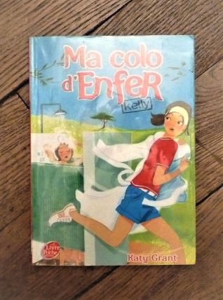 Ma Colo D'enfer- Tome 1- Kelly-Katy Grant- Le Livre de Poche