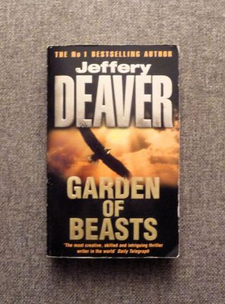 Garden of Beasts- Jeffery Deaver- Hodder &amp; Stoughton Ltd  