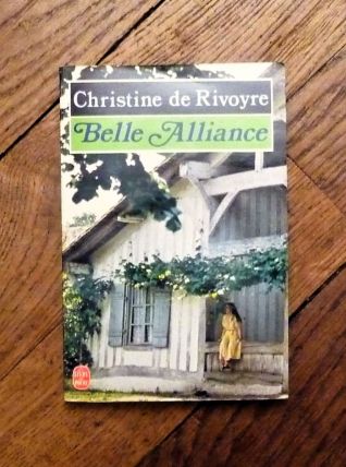 Belle Alliance- Christine de Rivoyre- Le Livre de Poche  