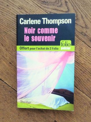 Noir Comme le Souvenir- Carlene Thompson- Folio Policier   
