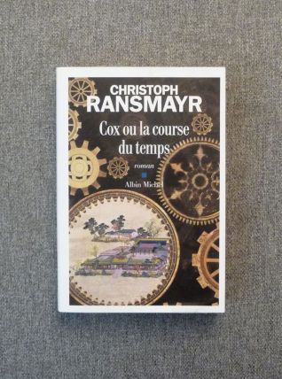Cox ou la Course du Temps- Christoph Ransmayr- Albin Michel 