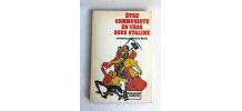 Etre communiste en URSS sous Staline. Nicolas Werth. 