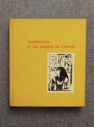 Champollion et les Secrets de L'Egypte- Dimitri Sorokine 